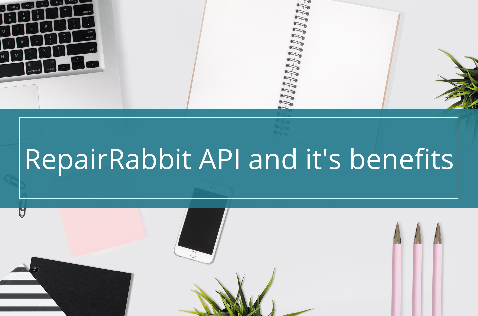Everthing you need to know about RepairRabbit API