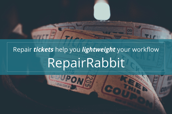 What is ticket in RepairRabbit